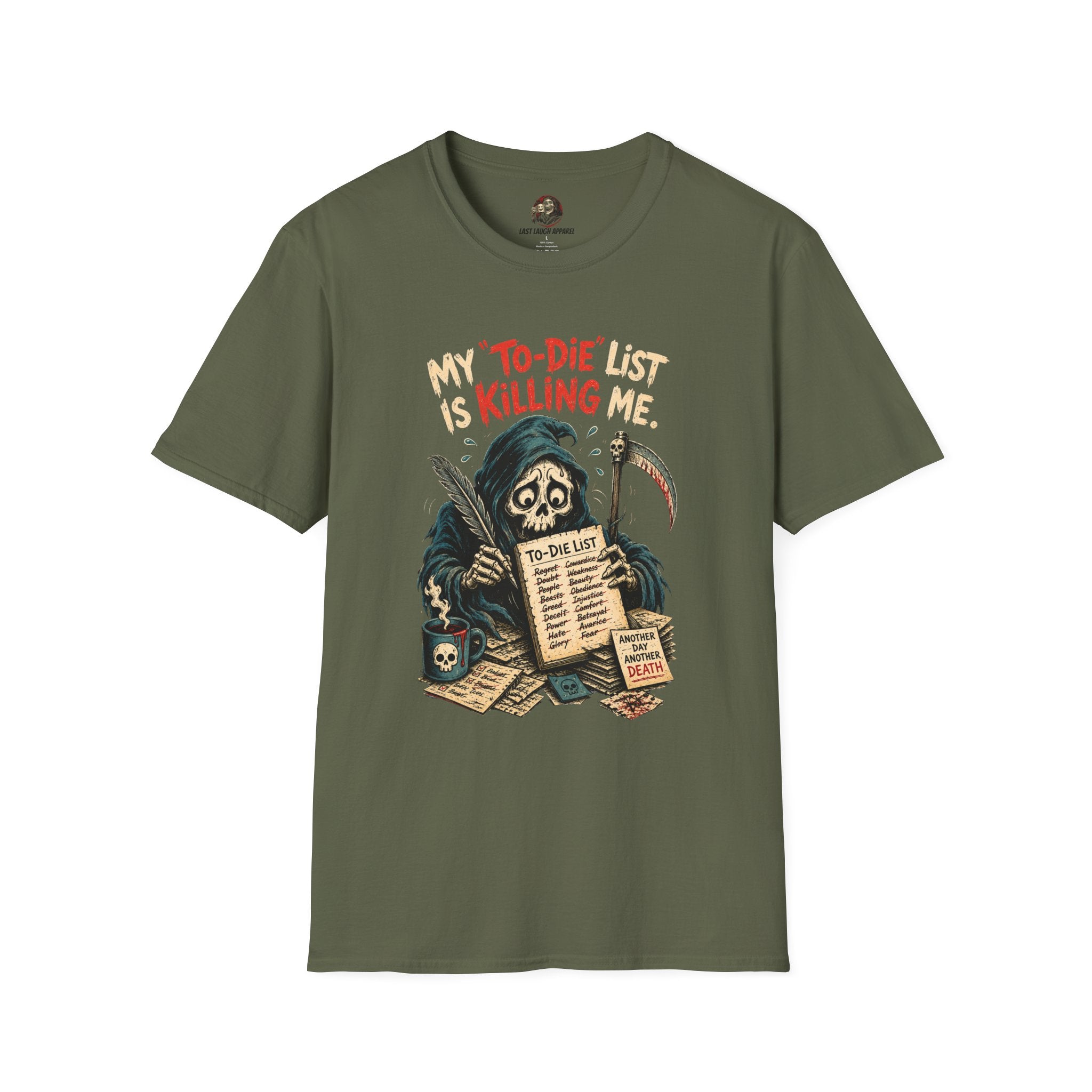 💀📋 MY "TO-DIE" LIST IS KILLING ME™ T-Shirt