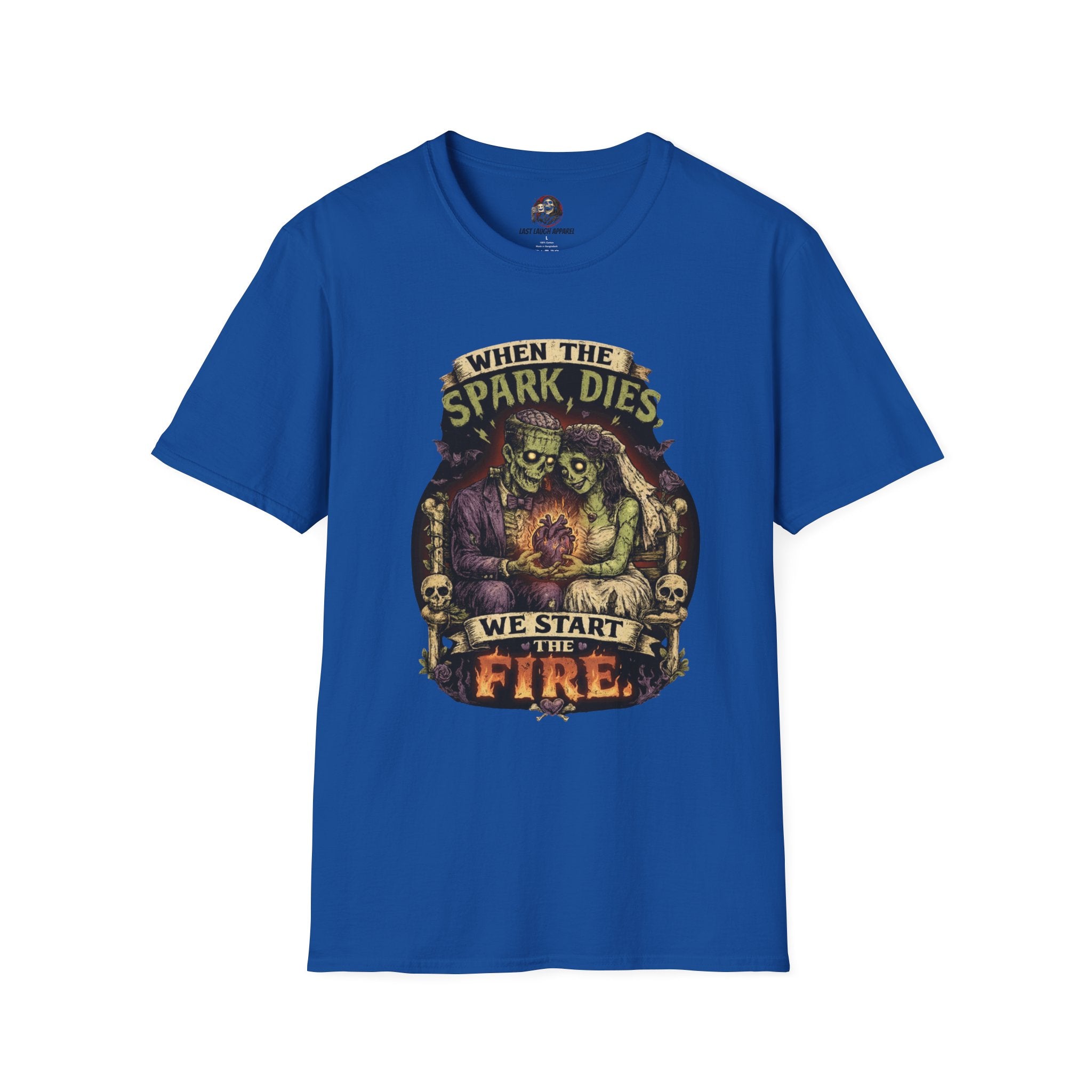 💀 When the Spark Dies, We Start the Fire™ T-Shirt