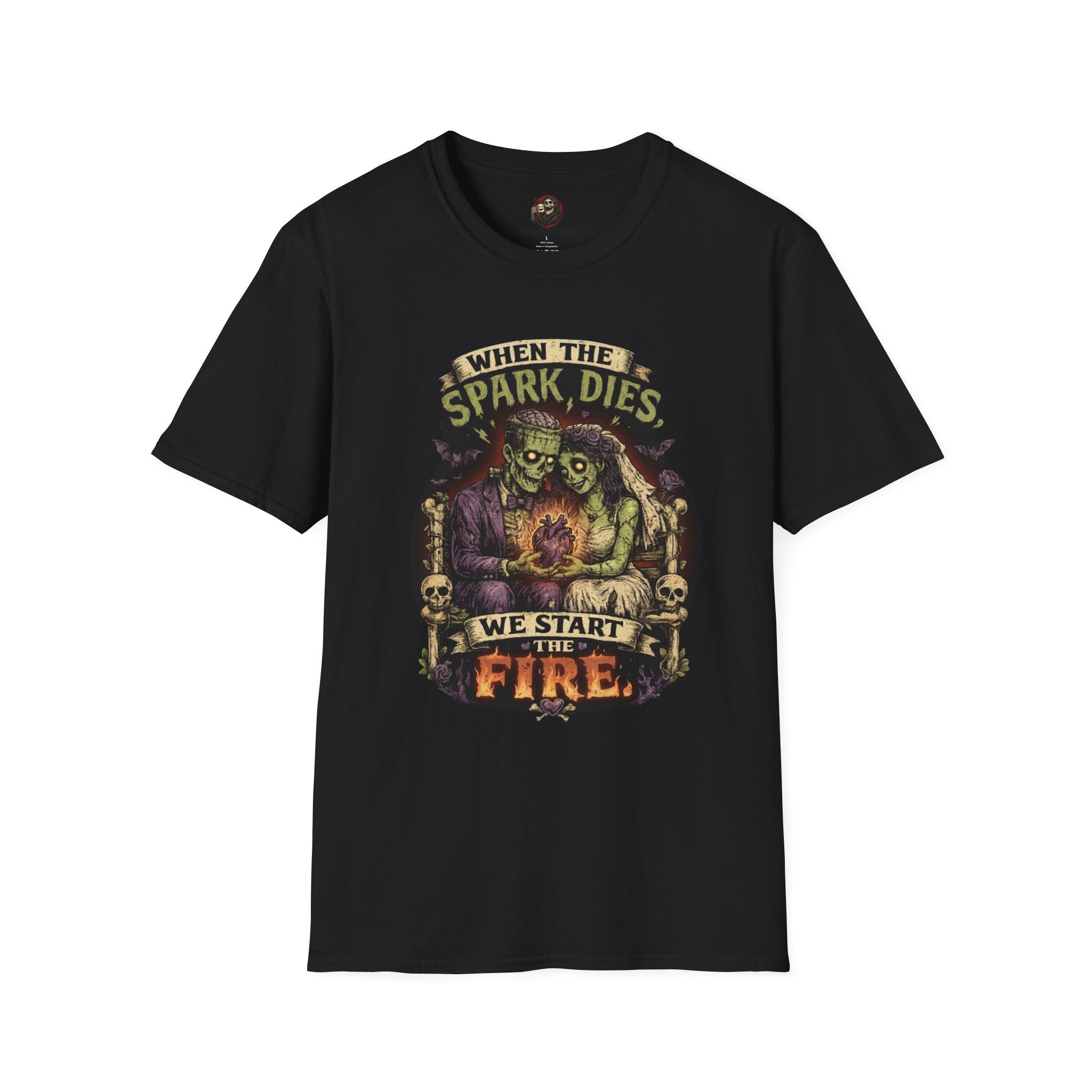 💀 When the Spark Dies, We Start the Fire™ T-Shirt