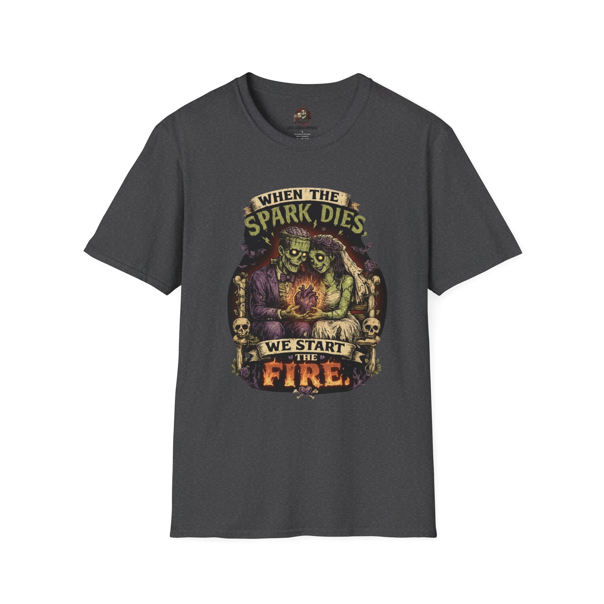 💀 When the Spark Dies, We Start the Fire™ T-Shirt