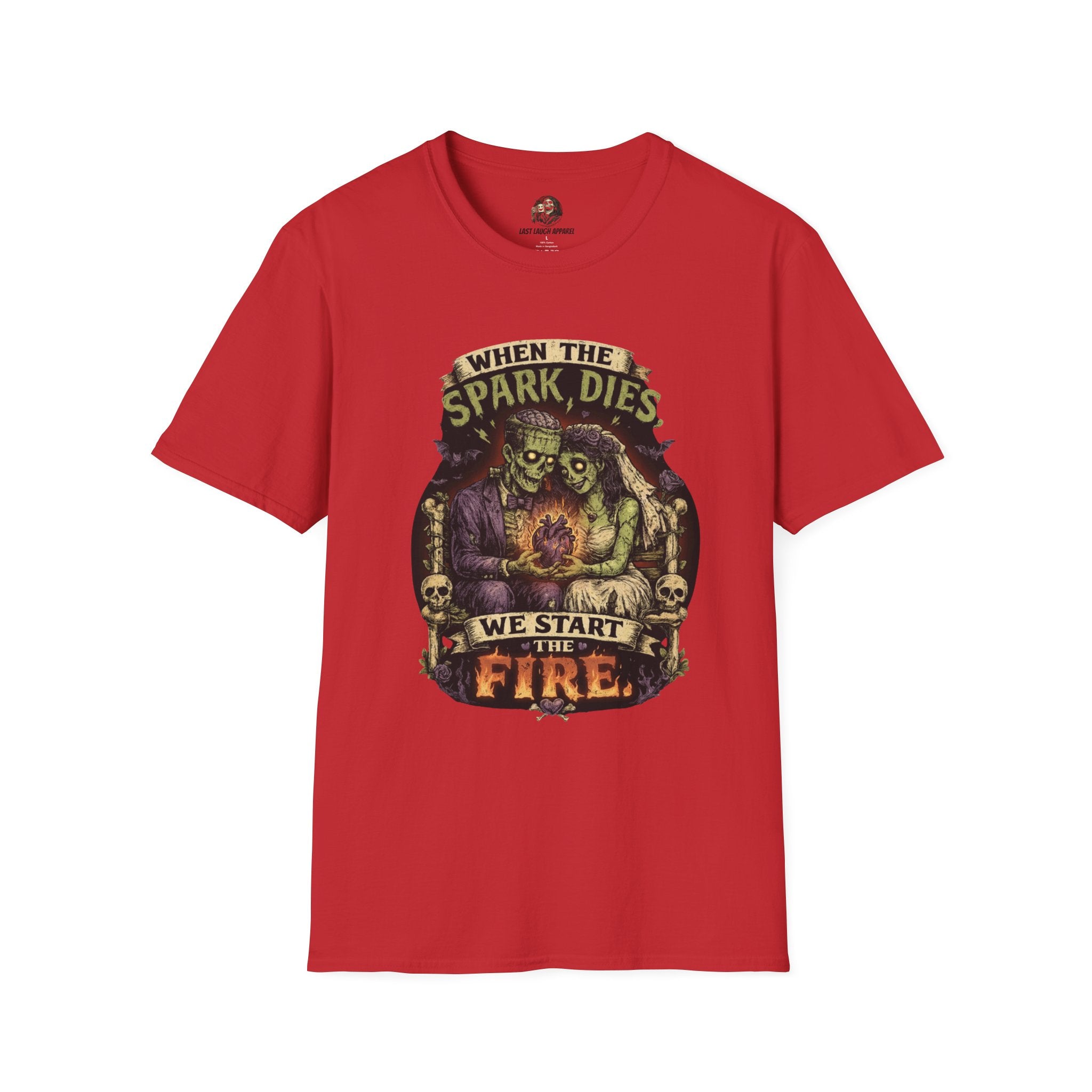 💀 When the Spark Dies, We Start the Fire™ T-Shirt