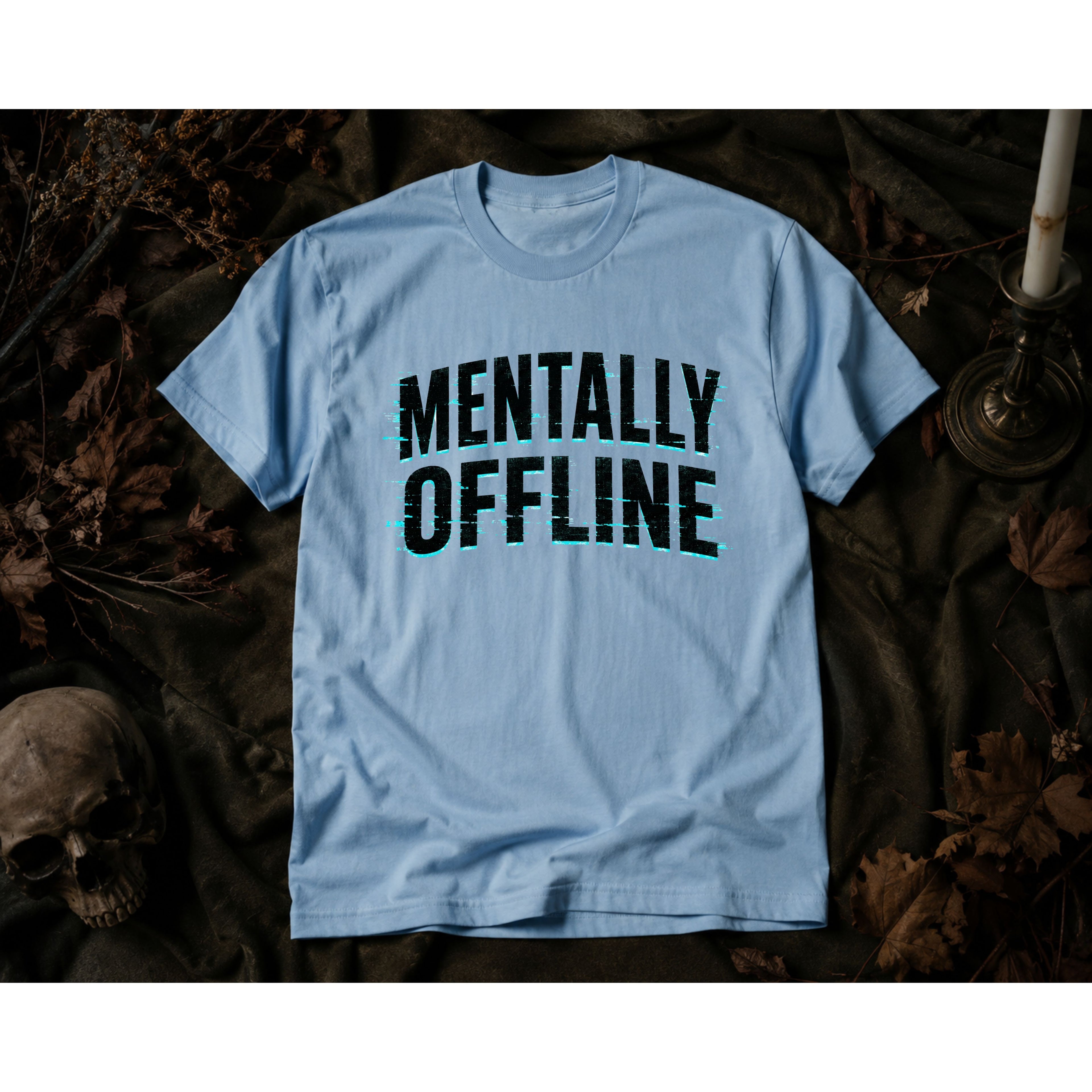 📴 Mentally Offline™ T-Shirt